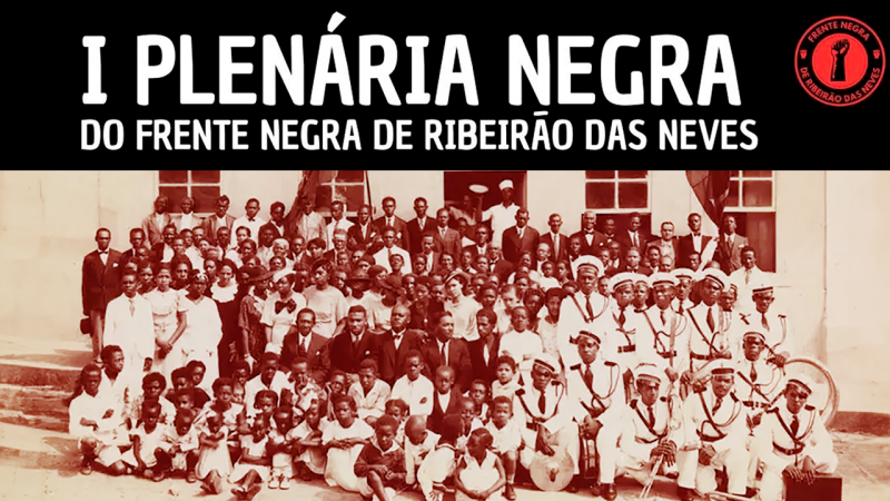 I Plenária da Frente Negra de Ribeirão das Neves | Será dia 20 de novembro, às 10 horas, na Associação ANEDUC